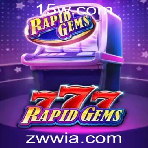 Descubra o Fascinante Mundo de RapidGems777: Inovação, Emoção e Estratégia